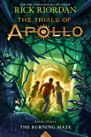 Apollónovy zkoušky: Hořící bludiště - The Trials of Apollo: The Burning Maze