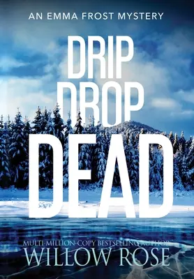 Kapka kapky mrtvých - Drip Drop Dead