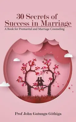 30 tajemství úspěchu v manželství - 30 Secrets of Success in Marriage