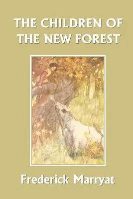 Děti z Nového lesa (Včerejší klasika) - The Children of the New Forest (Yesterday's Classics)