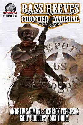 Bass Reeves Hraničář svazek 1 - Bass Reeves Frontier Marshal Volume 1