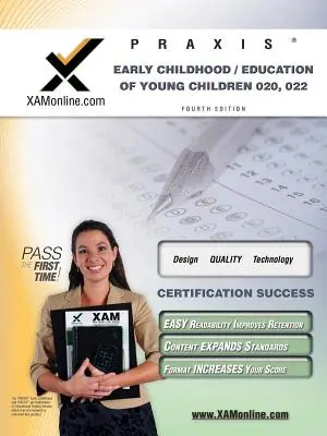 Praxis Early Childhood/Education of Young Children 020, 022 Teacher Certification Test Prep Study Guide (Průvodce přípravou na testování učitelů) - Praxis Early Childhood/Education of Young Children 020, 022 Teacher Certification Test Prep Study Guide