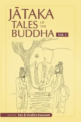 Buddhovy příběhy džátaky - I. díl - Jataka Tales of the Buddha - Volume I