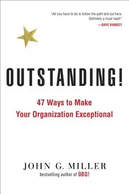 Vynikající! 47 způsobů, jak učinit svou organizaci výjimečnou - Outstanding!: 47 Ways to Make Your Organization Exceptional