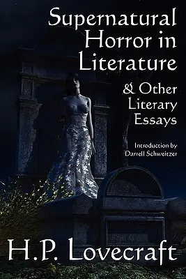 Nadpřirozený horor v literatuře a jiné literární eseje - Supernatural Horror in Literature & Other Literary Essays