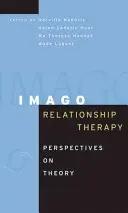 Vztahová terapie Imago: Perspektivy teorie - Imago Relationship Therapy: Perspectives on Theory