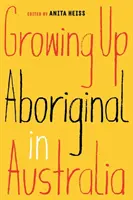 Dospívání domorodců v Austrálii - Growing Up Aboriginal in Australia