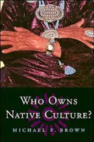 Komu patří domorodá kultura? - Who Owns Native Culture?