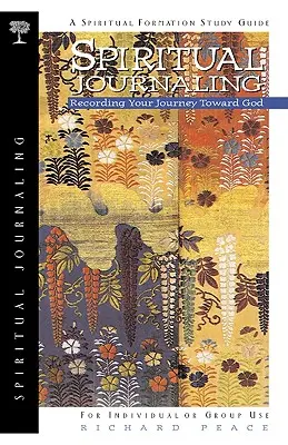 Duchovní deník: Deník: Záznamy o cestě k Bohu - Spiritual Journaling: Recording Your Journey Toward God
