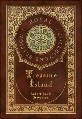 Ostrov pokladů (královské sběratelské vydání) (ilustrované) (pouzdro s laminátovou vazbou a přebalem) - Treasure Island (Royal Collector's Edition) (Illustrated) (Case Laminate Hardcover with Jacket)