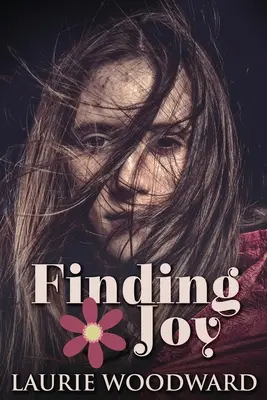 Hledání radosti: Velká tištěná edice - Finding Joy: Large Print Edition