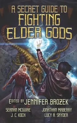 Tajný průvodce bojem se staršími bohy - A Secret Guide to Fighting Elder Gods