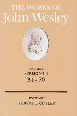 Díla Johna Wesleyho 2. díl: Kázání II (34-70) - The Works of John Wesley Volume 2: Sermons II (34-70)