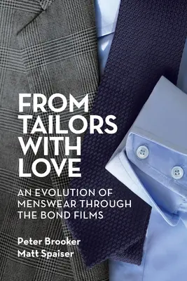 Od krejčího s láskou: Vývoj pánské módy v bondovkách - From Tailors with Love: An Evolution of Menswear Through the Bond Films