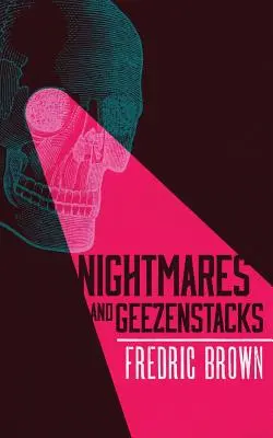Noční můry a geezenstacks - Nightmares and Geezenstacks
