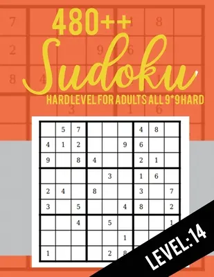 480++ Sudoku: Těžká úroveň pro dospělé Všech 9*9 Těžká úroveň 480++ Sudoku: 14 - Sudoku Puzzle Books - Sudoku Puzzle Books Hard - Large Pri - 480++ Sudoku: Hard Level for Adults All 9*9 Hard 480++ Sudoku level: 14 - Sudoku Puzzle Books - Sudoku Puzzle Books Hard - Large Pri