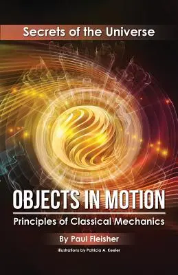 Objekty v pohybu: Principy klasické mechaniky - Objects in Motion: Principles of Classical Mechanics
