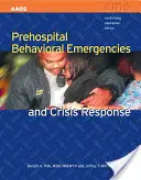 Přednemocniční behaviorální mimořádné události a krizová reakce - Prehospital Behavioral Emergencies and Crisis Response