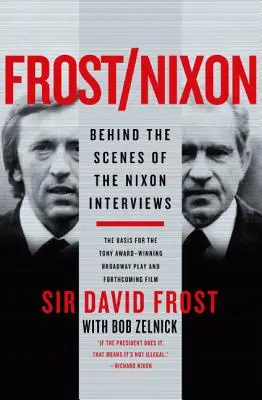 Frost/Nixon: Frost: Zákulisí rozhovorů s Nixonem - Frost/Nixon: Behind the Scenes of the Nixon Interviews