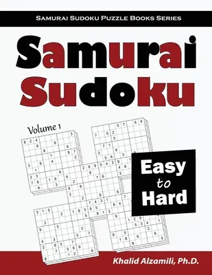 Samurai Sudoku: 500 snadných až těžkých hlavolamů Sudoku s přesahem do 100 samurajských stylů - Samurai Sudoku: 500 Easy to Hard Sudoku Puzzles Overlapping into 100 Samurai Style
