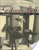Gertrude Bellová: Arabské deníky, 1913-1914 - Gertrude Bell: The Arabian Diaries, 1913-1914