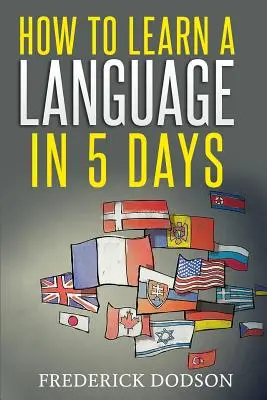 Jak se naučit jazyk za 5 dní - How to Learn a Language in 5 Days