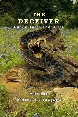 Podvodník: Příběhy a kousnutí hadů - The Deceiver: Snake Tales And Bites