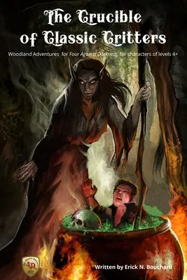Tygr klasických Critters: Lesní dobrodružství pro Čtyři proti temnotě, pro postavy na úrovních 4+. - The Crucible of Classic Critters: Woodland Adventures for Four Against Darkness, for characters of levels 4+