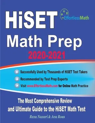 Příprava na test HiSET z matematiky 2020-2021: Příručka pro přípravu na test HiSET z matematiky: Nejkomplexnější přehled a dokonalý průvodce testem HiSET z matematiky. - HiSET Math Prep 2020-2021: The Most Comprehensive Review and Ultimate Guide to the HiSET Math Test