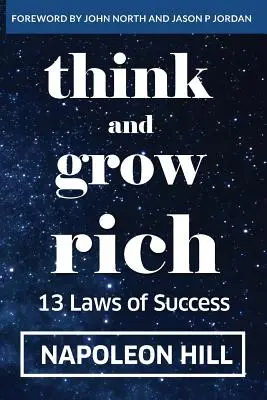 Mysli a zbohatni: 13 zákonů úspěchu - Think And Grow Rich: 13 Laws Of Success