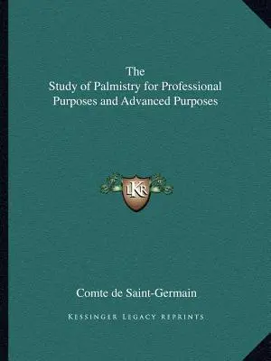 Studium chiromantie pro profesionální účely a pro pokročilé - The Study of Palmistry for Professional Purposes and Advanced Purposes