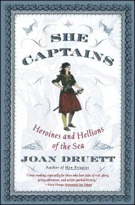 Ona kapitánka: Hrdinky a hrdinové moře - She Captains: Heroines and Hellions of the Sea