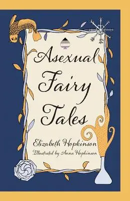 Asexuální pohádky - Asexual Fairy Tales
