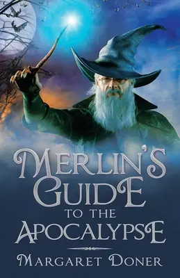 Merlinův průvodce apokalypsou - Merlin's Guide to the Apocalypse
