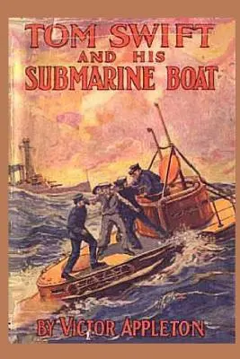 Tom Swift a jeho podmořský člun - Tom Swift and his Submarine Boat