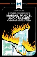 Analýza knihy Charlese P. Kindlebergera Manije, paniky a krachy: Dějiny finančních krizí - An Analysis of Charles P. Kindleberger's Manias, Panics, and Crashes: A History of Financial Crises