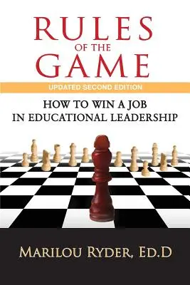 Pravidla hry: Jak získat práci vedoucího pracovníka ve školství - Rules of the Game: How to Win a Job in Educational Leadership