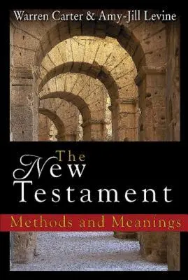 Nový zákon: Nový zákon: metody a významy - The New Testament: Methods and Meanings