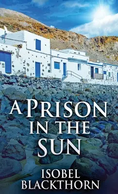 Vězení na slunci - A Prison In The Sun