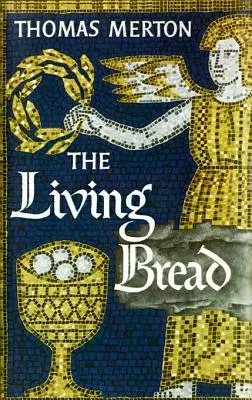 Živý chléb - The Living Bread