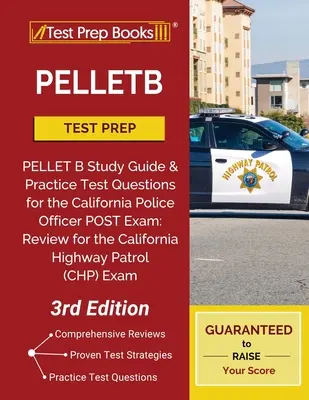 Studijní příručka PELLET B a praktické testové otázky pro zkoušku kalifornských policistů POST: Přehled pro kalifornské policejní zkoušky - PELLETB Test Prep: PELLET B Study Guide and Practice Test Questions for the California Police Officer POST Exam: Review for the Californi