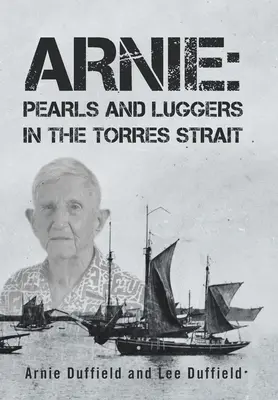 Arnie: Perly a bahňáci v Torresově průlivu - Arnie: Pearls and Luggers in the Torres Strait