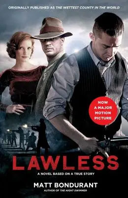 Lawless: (Media Tie-In) - Lawless: A Novel Based on a True Story (Media Tie-In)