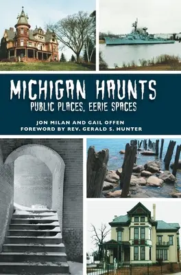 Michiganská strašidla: Veřejná místa, strašidelné prostory - Michigan Haunts: Public Places, Eerie Spaces