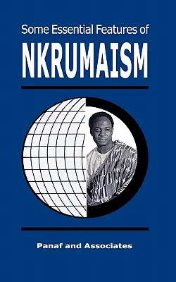 Některé podstatné rysy nkrumaismu - Some Essential Features of NKRUMAISM