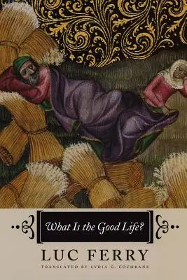 Co je to dobrý život? - What Is the Good Life?
