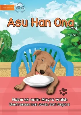 Pes se nažral - Asu Han Ona - The Dog Has Eaten - Asu Han Ona