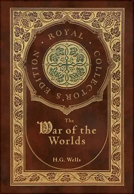 Válka světů (královské sběratelské vydání) (pouzdro s laminátovou vazbou a přebalem) - The War of the Worlds (Royal Collector's Edition) (Case Laminate Hardcover with Jacket)