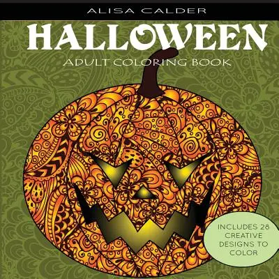 Omalovánky pro dospělé: Halloweenské vzory - Adult Coloring Books: Halloween Designs