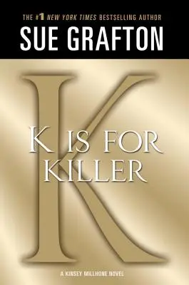 K is for Killer (K jako vrah): A Kinsey Millhone Novel - K Is for Killer: A Kinsey Millhone Novel